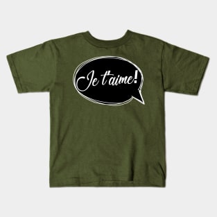 Je T'Aime! Speech Bubble Kids T-Shirt